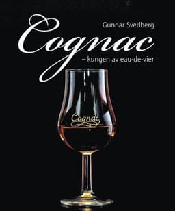Cognac : kungen av eau-de-vier