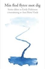 Omslag till boken Min flod flyter mot dig av Emily Dickinson