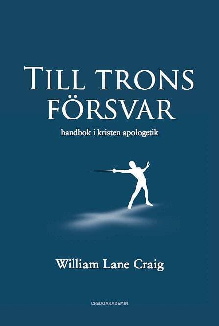 Till trons försvar : handbok i kristen apologetik
