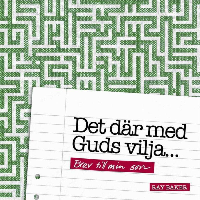 Det där med Guds vilja… : brev till min son