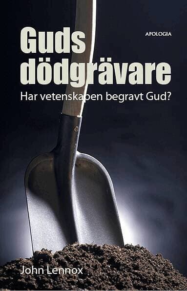 Guds dödgrävare : har vetenskapen begravt Gud?