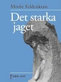 Det starka jaget : en studie i spontanitet och tvång