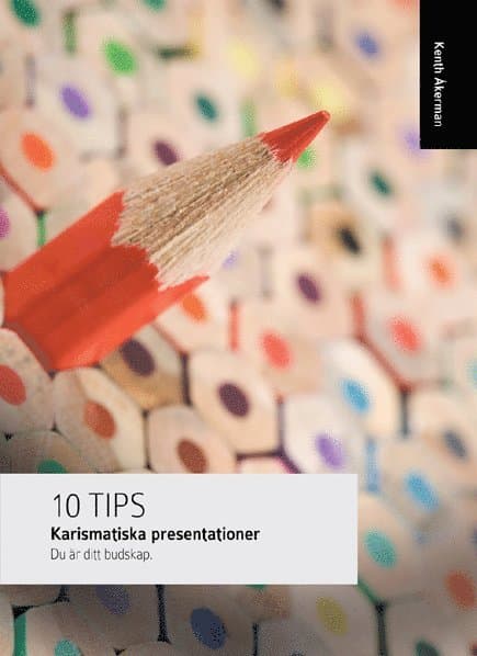 Karismatiska presentationer : du är ditt budskap