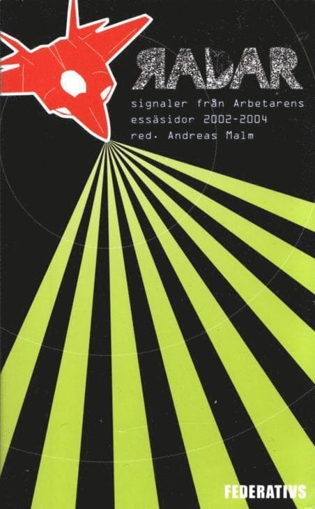 Radar - Signaler från Arbetarens essäsidor 2002-2004