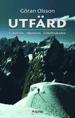 Utfärd : friluftsliv, alpinism, friluftsskador