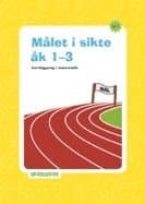 Målet i sikte åk 1-3 : kartläggning i matematik