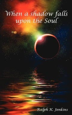 When a shadow falls upon the Soul