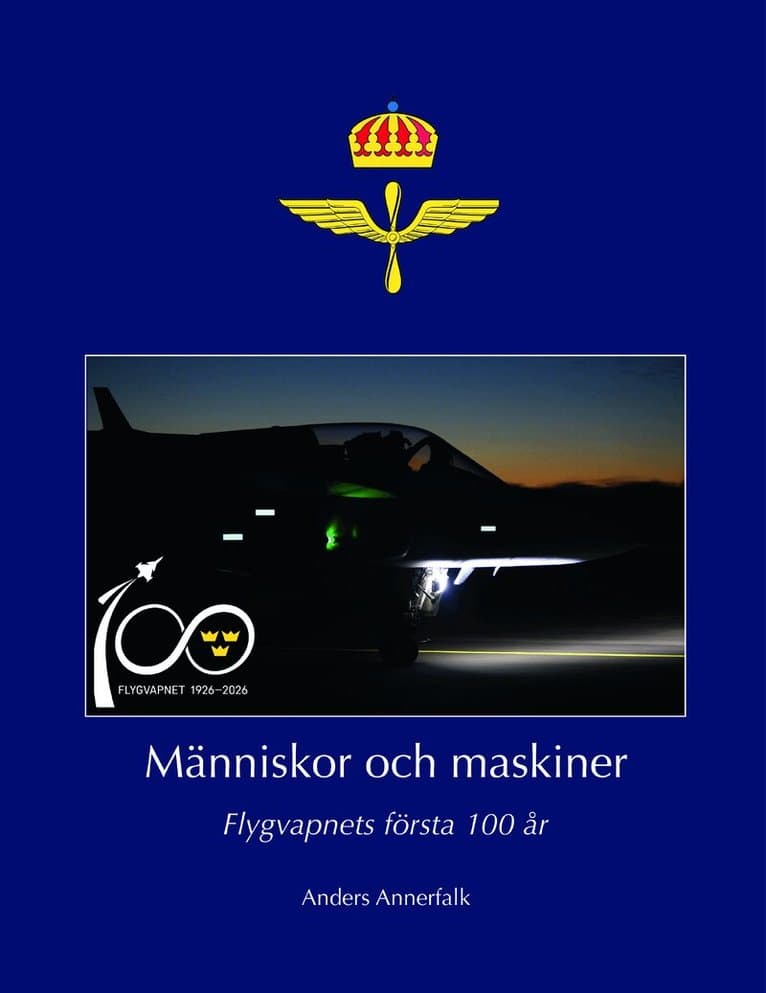 Människor och maskiner – Flygvapnets första 100 år