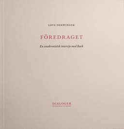 Föredraget : en anakronistisk intervju med Bach