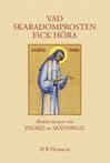 Vad skaradomprosten fick höra : berättelsen om ett helgon : Ingrid av Skänninge, Heliga Birgittas föregångare
