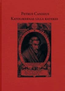 Petrus Canisius – Katolikernas lilla katekes