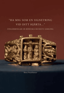 Ha mig som en signetring vid ditt hjärta – Medeltida fingerringar ur Röhsska museets samling