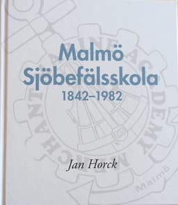 Malmö Sjöbefälsskola 1842–1982