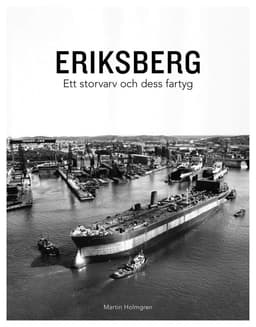 Eriksberg : ett storvarv och dess fartyg