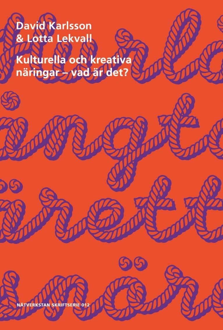 Kulturella och kreativa näringar - vad är det?