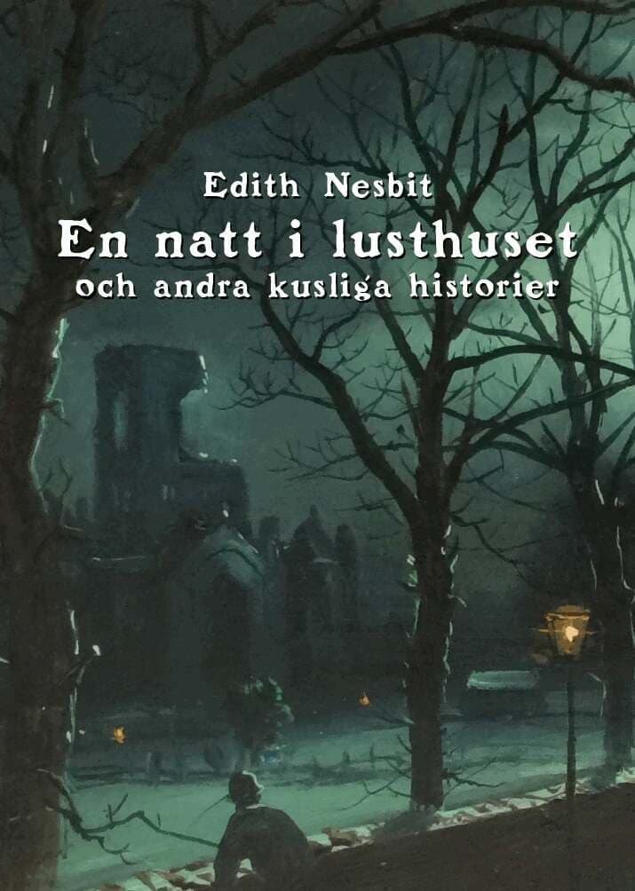 En natt i lusthuset och andra kusliga historier