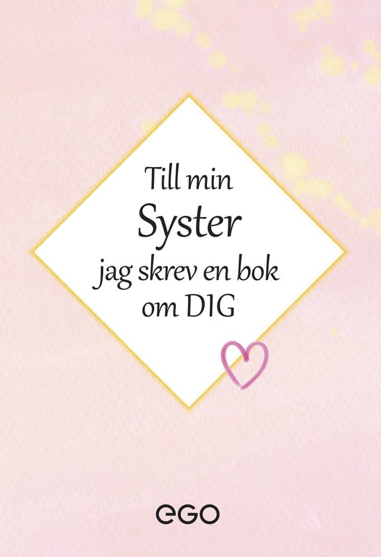 Till min syster - jag skrev en bok om dig