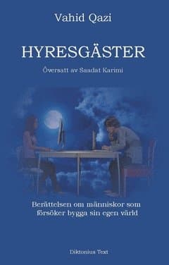 Hyresgäster : berättelsen om människor som försöker bygga sin egen värld
