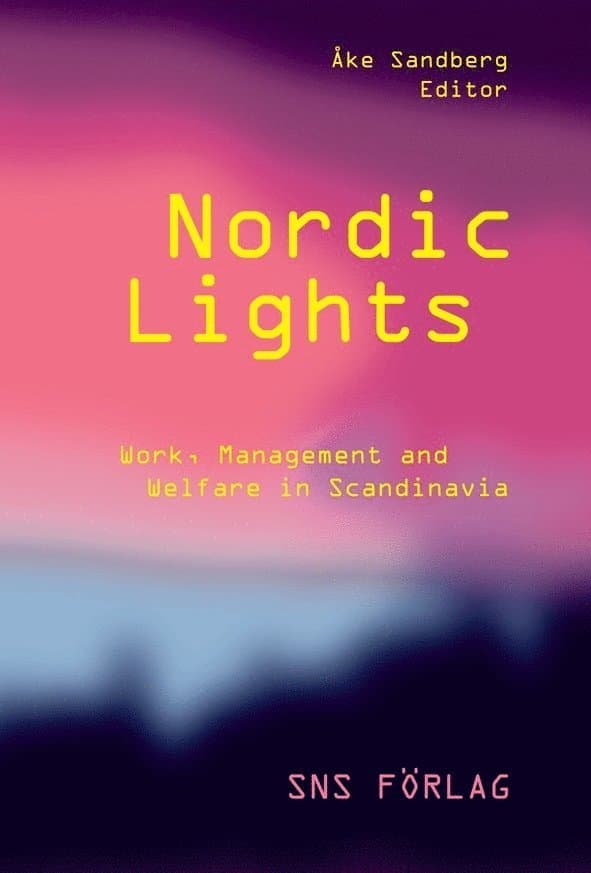 Nordic lights : work, management and welfare in Scandinavia