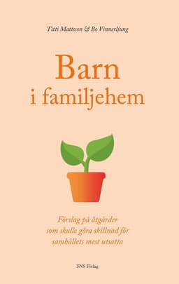 Barn i familjehem. Förslag på åtgärder som skulle göra skillnad för ...