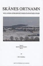 Skånes ortnamn. Serie A. Bebyggelsenamn. Del 21. Villands härad och Kristianstads stad