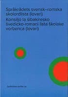 Språkrådets svensk–romska skolordlista (lovari) / Konsiljo la šibakiresko švedicko-romani lista školake vorbenca (lovari)