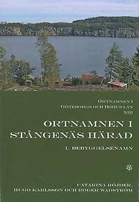 Ortnamnen i Göteborgs och Bohus län 13. Ortnamnen i Stångenäs härad, 1 Begyggelsenamn