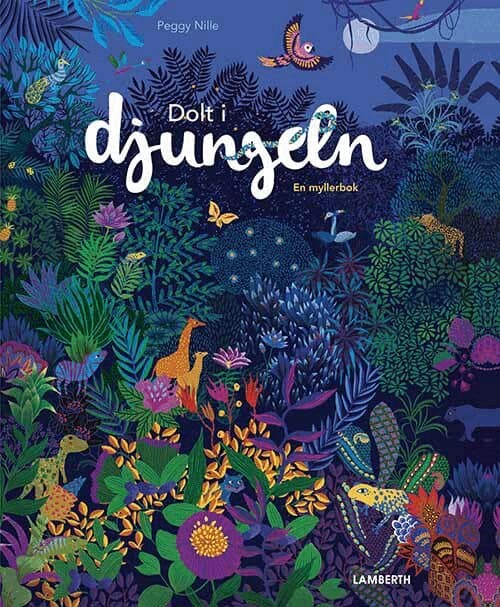 Dolt i djungeln : en myllerbok