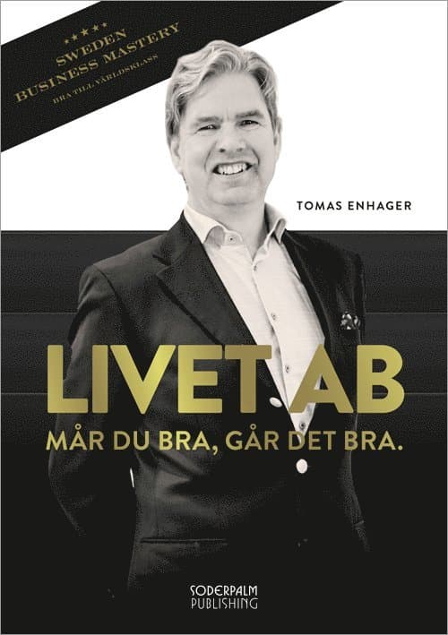 Livet AB : mår du bra, går det bra