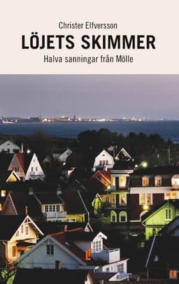 Löjets skimmer : halva sanningar från Mölle