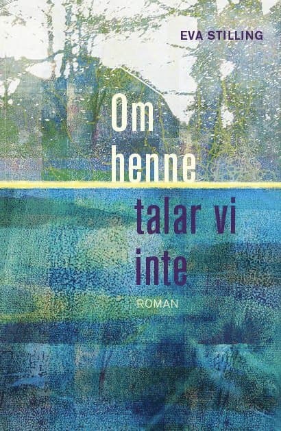 Om henne talar vi inte