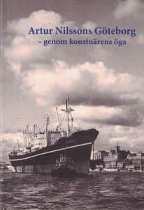 Artur Nilssons Göteborg - genom konstnärens öga