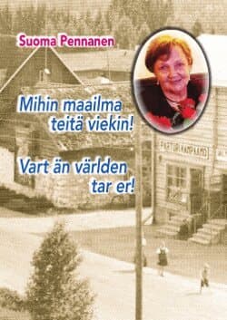 Mihin maailma teitä viekin!  : vart än världen tar er!