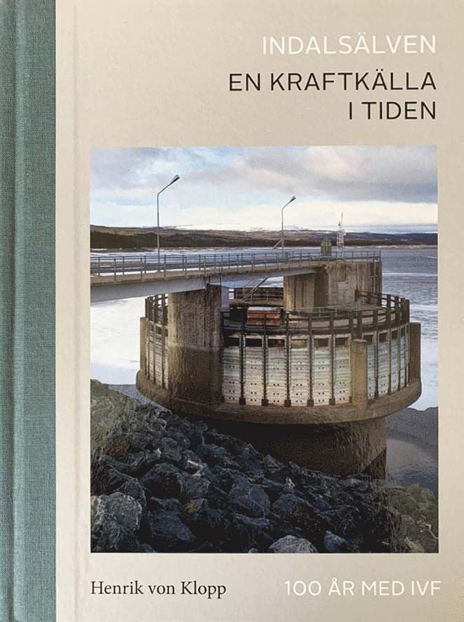 Indalsälven – En kraftkälla i tiden