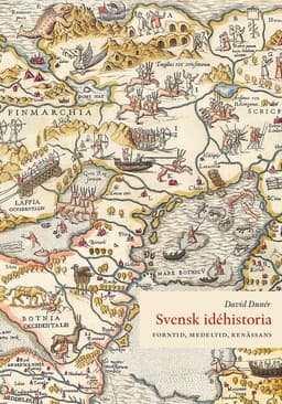 Svensk idéhistoria : forntid, medeltid, renässans