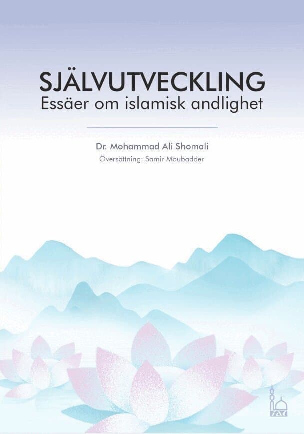 Självutveckling : essäer om Islamisk Andlighet