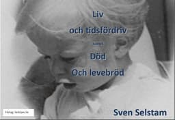 Liv och tidsfördriv, död och levebröd