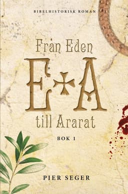 Från Eden till Ararat. Bok 1