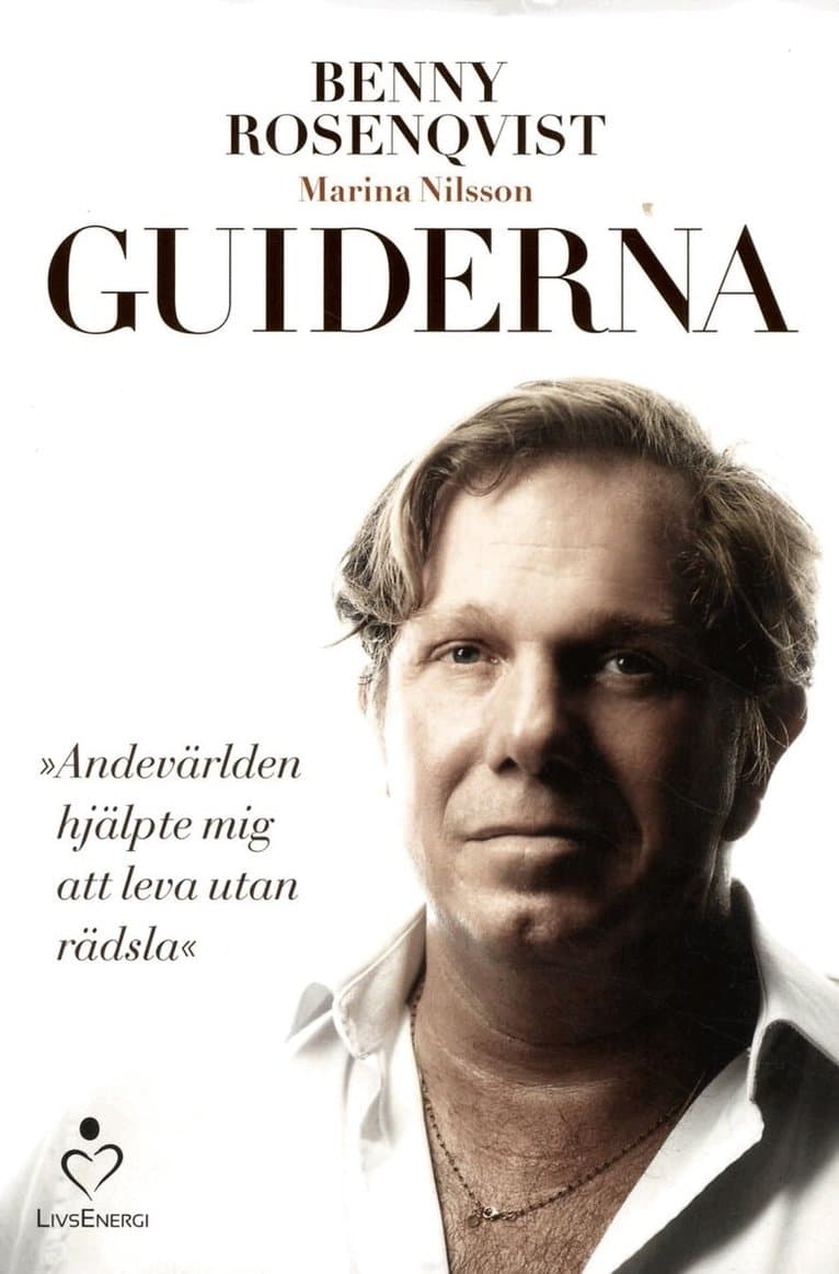 Guiderna : andevärlden hjälpte mig att leva utan rädsla