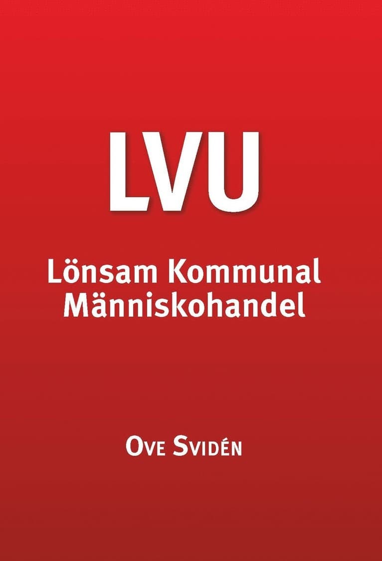 LVU : lönsam kommunal människohandel