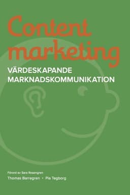 Content marketing : värdeskapande marknadskommunikation