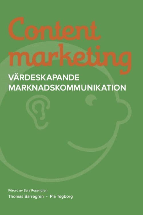 Content marketing : värdeskapande marknadskommunikation