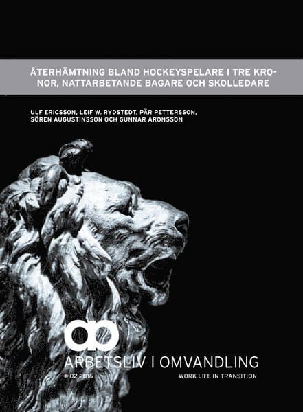 Återhämtning bland hockeyspelare i tre kronor, nattarbetande bagare och skolledare