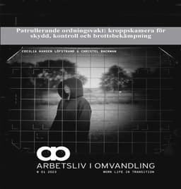 Patrullerande ordningsvakt: kroppskamera för skydd, kontroll och brottsbekämpning