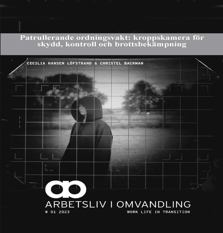 Patrullerande ordningsvakt: kroppskamera för skydd, kontroll och brottsbekämpning