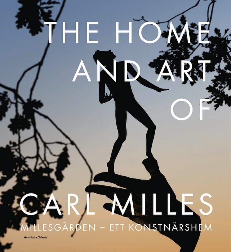 Millesgarden - the Home and Art of Carl Milles