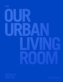Our Urban Living Room - COBE Architects