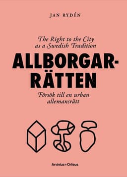 Allborgarrätten : försök till en urban allemansrätt