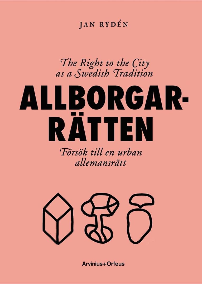 Allborgarrätten : försök till en urban allemansrätt
