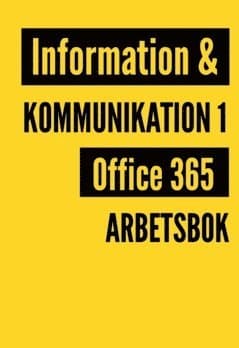Information och kommunikation 1 : Office 365 - arbetsbok